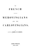 The French Under the Merovingians and the Carlovingians