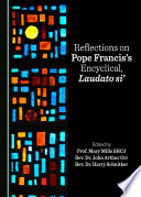 Reflections on Pope Francis s Encyclical  Laudato si  Book PDF