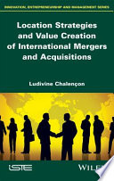 Location Strategies and Value Creation of International Mergers and Acquisitions