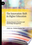 The innovation shift in higher education : human resource practices and knowledge management /