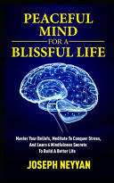 Peaceful Mind for a Blissful Life Book