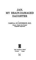 Jan  My Brain damaged Daughter