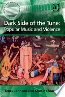 Dark Side of the Tune  Popular Music and Violence
