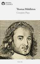 Complete Plays and Poetry of Thomas Middleton (Delphi Classics) Pdf/ePub eBook