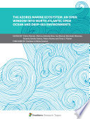 The Azores Marine Ecosystem  An Open Window Into North Atlantic Open Ocean and Deep Sea Environments Book PDF