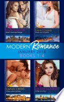 Modern Romance Collection: January 2018 Books 1 -4: Alexei's Passionate Revenge / Prince's Son of Scandal / A Baby to Bind His Bride / A Virgin for a Vow