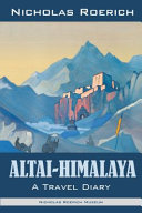 Altai   Himalaya  A Travel Diary