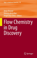 Flow Chemistry in Drug Discovery
