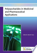 Polysaccharides in Medicinal and Pharmaceutical Applications Book