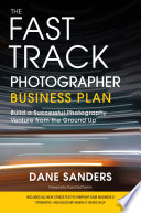 The Fast Track Photographer Business Plan