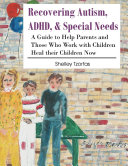 Recovering Autism, ADHD, & Special Needs