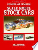 Building and Detailing Scale Model Stock Cars