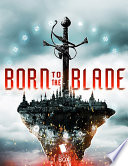 Born to the Blade  A Novel