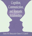 Cognition, Communication, and Romantic Relationships