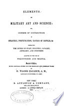 Elements of Military Art and Science, Or, Course of Instruction in Strategy, Fortification, Tactics of Battles, Andc.pdf