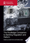 The Routledge Companion to Banking Regulation and Reform Book