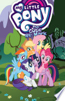 My Little Pony  The Cutie Re Mark Book