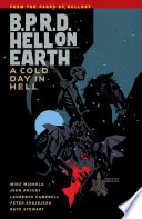 B.P.R.D. Hell on Earth Volume 7: A Cold Day in Hell PDF Book By Mike Mignola