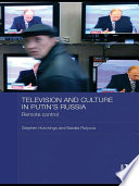 Television and Culture in Putin's Russia PDF Book By Stephen Hutchings,Natalia Rulyova
