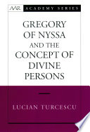 Gregory of Nyssa and the Concept of Divine Persons Book