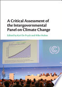 A Critical Assessment of the Intergovernmental Panel on Climate Change