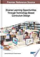 Diverse Learning Opportunities Through Technology Based Curriculum Design Book