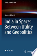 India In Space Between Utility And Geopolitics