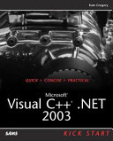 Microsoft Visual C++ .NET 2003: Kick Start