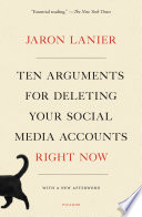 Ten Arguments for Deleting Your Social Media Accounts Right Now Book