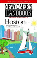 Newcomer's Handbook For Moving To And Living In Boston