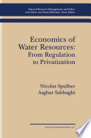 Economics of Water Resources  From Regulation to Privatization Book