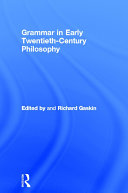 Grammar in Early Twentieth Century Philosophy