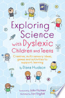 Exploring Science with Dyslexic Children and Teens Book PDF