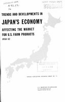 Trends and Developments in Japan's Economy Affecting the Market for U.S. Farm Products, 1950-62