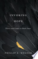 Invoking Hope PDF Book By Phillip E. Wegner