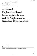 A General Explanation-based Learning Mechanism and Its Application to Narrative Understanding
