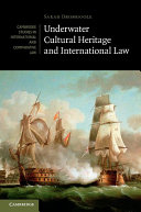 Underwater Cultural Heritage and International Law