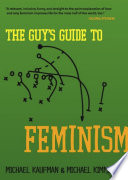The Guy s Guide to Feminism Book PDF