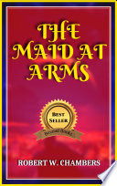 THE MAID AT ARMS