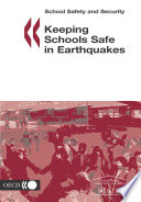 School Safety and Security Keeping Schools Safe in Earthquakes