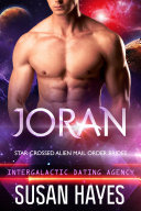 Joran  Star Crossed Alien Mail Order Brides  Intergalactic Dating Agency 