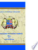 THE CROATIAN ORTHODOX CHURCH Was  Is  And Shall Be
