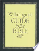 Willmington s Guide to the Bible