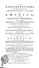 THE CONSTITUTIONS OF THE SEVERAL INDEPENDENT STATES OF AMERICA, THE DECLARATION OF INDEPENDENCE, AND THE ARTICLES OF CONFEDERATION BETWEEN THE SAID STATES, TO WHICH ARE NOW ADDED, THE DECLARATION OF RIGHTS, THE NON-IMPORTATION AGREEMENT, AND THE PETITION OF CONGRESS TO THE KING DELIVERED BY MR. PENN by William Jackson PDF