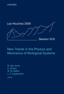 New Trends in the Physics and Mechanics of Biological Systems