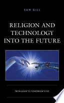 Religion and Technology into the Future