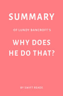 Summary of Lundy Bancroft’s Why Does He Do That? by Swift Reads