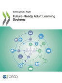 Getting Skills Right: Future-Ready Adult Learning Systems