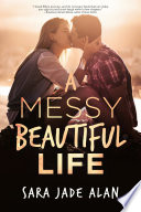 A Messy  Beautiful Life Book