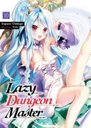 Lazy Dungeon Master  Volume 10 Book